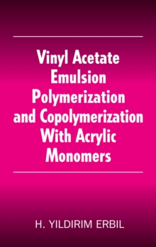 Vinyl Acetate Emulsion Polymerization and Copolymerization with Acrylic Monomers