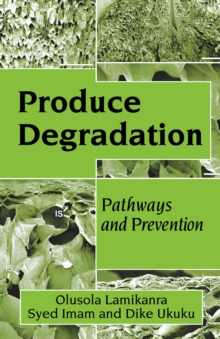 Produce Degradation : Pathways and Prevention