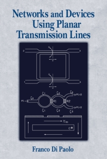 Networks and Devices Using Planar Transmissions Lines