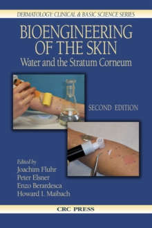 Bioengineering of the Skin : Water and the Stratum Corneum, 2nd Edition