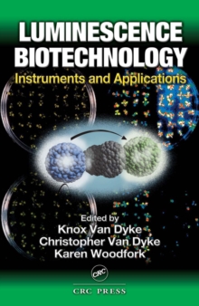 Luminescence Biotechnology : Instruments and Applications