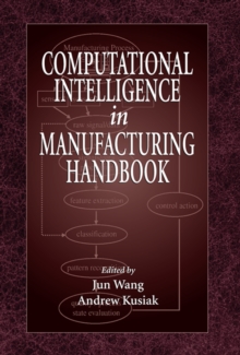 Computational Intelligence In Manufacturing Handbook