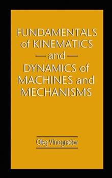 Fundamentals of Kinematics and Dynamics of Machines and Mechanisms