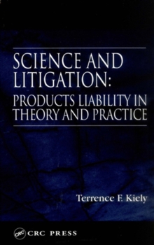 Science and Litigation : Products Liability in Theory and Practice