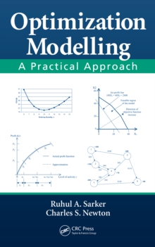 Optimization Modelling : A Practical Approach