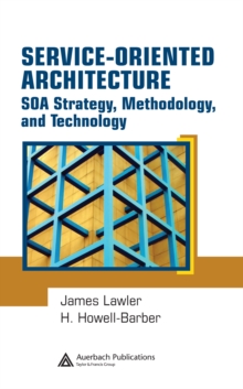 Service-Oriented Architecture : SOA Strategy, Methodology, and Technology