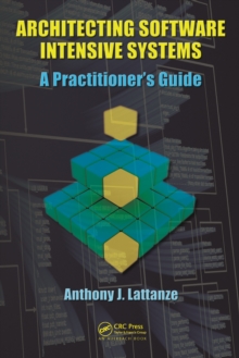 Architecting Software Intensive Systems : A Practitioners Guide