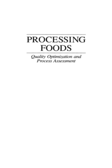 Processing Foods : Quality Optimization and Process Assessment