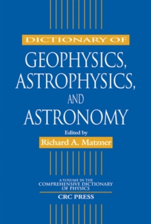 Dictionary of Geophysics, Astrophysics, and Astronomy