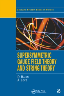 Supersymmetric Gauge Field Theory and String Theory