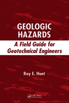 Geologic Hazards : A Field Guide for Geotechnical Engineers