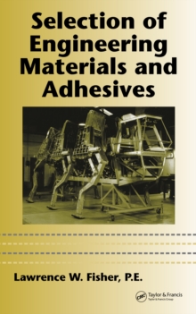 Selection of Engineering Materials and Adhesives