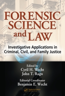 Forensic Science and Law : Investigative Applications in Criminal, Civil and Family Justice