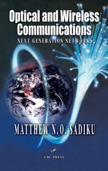 Optical and Wireless Communications : Next Generation Networks