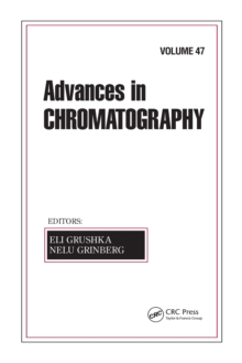 Advances in Chromatography, Volume 47