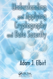 Understanding and Applying Cryptography and Data Security