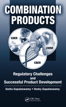 Combination Products : Regulatory Challenges and Successful Product Development