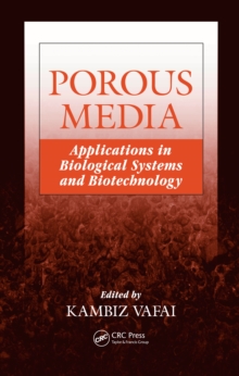 Porous Media : Applications in Biological Systems and Biotechnology