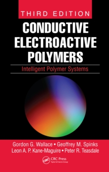 Conductive Electroactive Polymers : Intelligent Polymer Systems, Third Edition