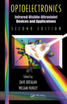 Optoelectronics : Infrared-Visable-Ultraviolet Devices and Applications, Second Edition, Hardback Book Optoelectronics : Infrared-Visable-Ultraviolet Devices and Applications, Second Edition, Hardback Book
