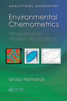 Environmental Chemometrics : Principles and Modern Applications, Hardback Book Environmental Chemometrics : Principles and Modern Applications, Hardback Book