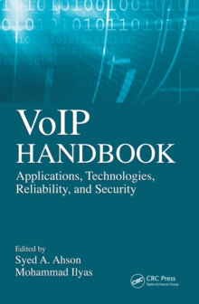 VoIP Handbook : Applications, Technologies, Reliability, and Security