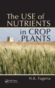 The Use of Nutrients in Crop Plants