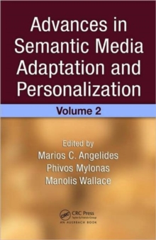 Advances in Semantic Media Adaptation and Personalization, Volume 2, Hardback Book Advances in Semantic Media Adaptation and Personalization, Volume 2, Hardback Book