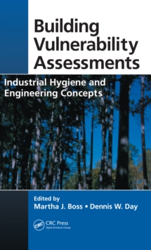 Building Vulnerability Assessments : Industrial Hygiene and Engineering Concepts