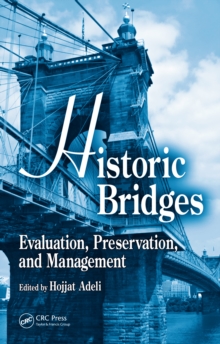 Historic Bridges : Evaluation, Preservation, and Management