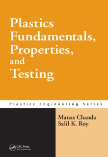 Plastics Fundamentals, Properties, and Testing