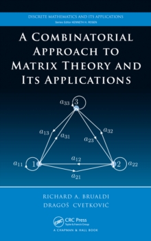 A Combinatorial Approach to Matrix Theory and Its Applications