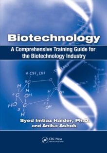 Biotechnology : A Comprehensive Training Guide for the Biotechnology Industry