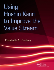 Using Hoshin Kanri to Improve the Value Stream