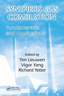 Synthesis Gas Combustion : Fundamentals and Applications