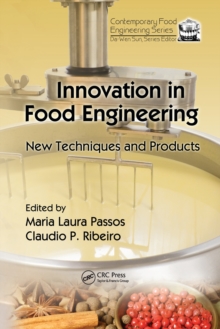 Innovation in Food Engineering : New Techniques and Products