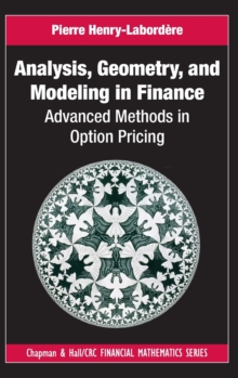 Analysis, Geometry, and Modeling in Finance : Advanced Methods in Option Pricing, Hardback Book Analysis, Geometry, and Modeling in Finance : Advanced Methods in Option Pricing, Hardback Book
