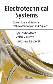 Electrotechnical Systems : Calculation and Analysis with Mathematica and PSpice