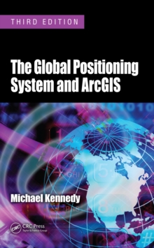 The Global Positioning System and ArcGIS