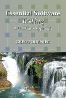 Essential Software Testing : A Use-Case Approach