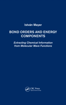 Bond Orders and Energy Components : Extracting Chemical Information from Molecular Wave Functions