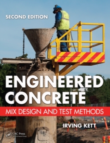 Engineered Concrete : Mix Design and Test Methods, Second Edition