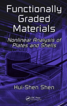 Functionally Graded Materials : Nonlinear Analysis of Plates and Shells