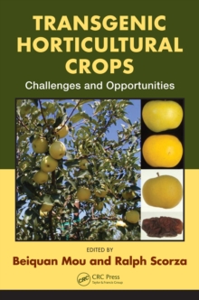 Transgenic Horticultural Crops : Challenges and Opportunities