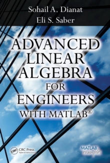 Advanced Linear Algebra for Engineers with MATLAB