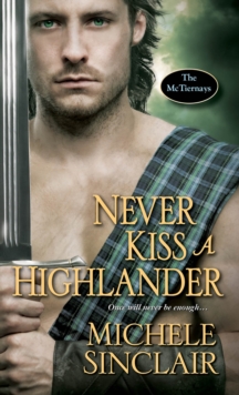Never Kiss A Highlander, Paperback Book Never Kiss A Highlander, Paperback Book