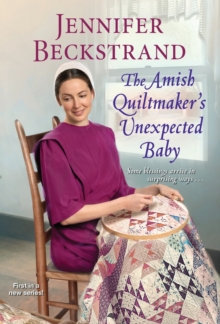 The Amish Quiltmakers Unexpected Baby