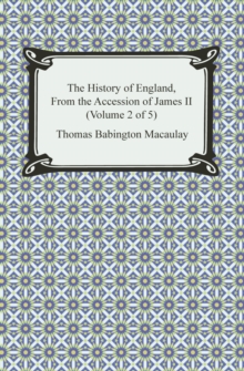 The History of England, From the Accession of James II (Volume 2 of 5)