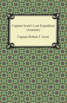 Captain Scott's Last Expedition (Journals)