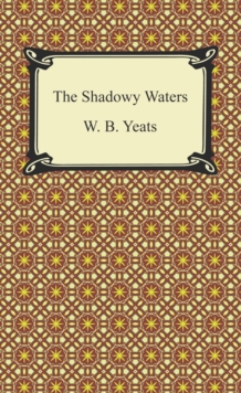 The Shadowy Waters